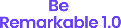 Be Remarkable 1.0